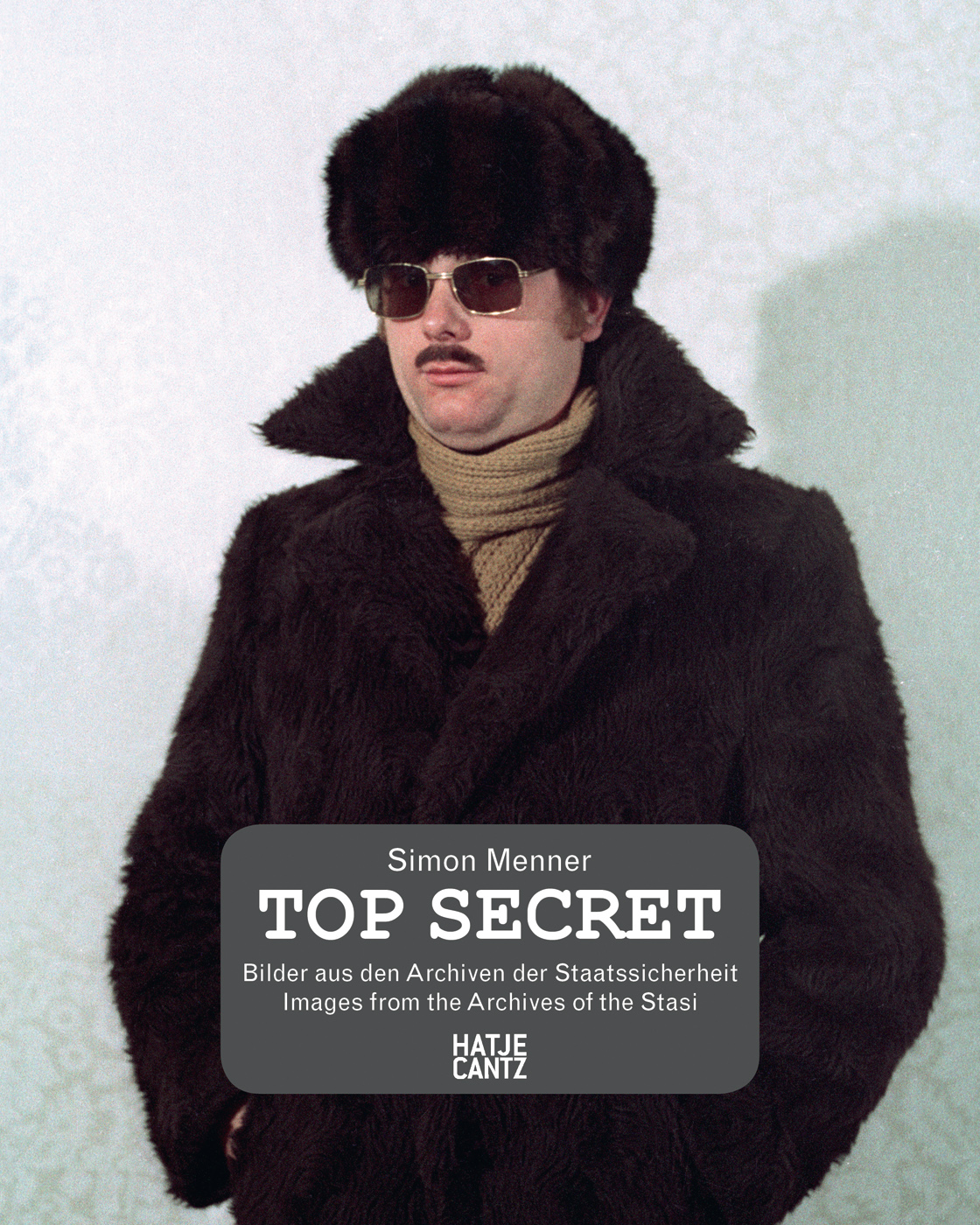 Top Secret. Images from the Stasi Archives di Simon Menner
