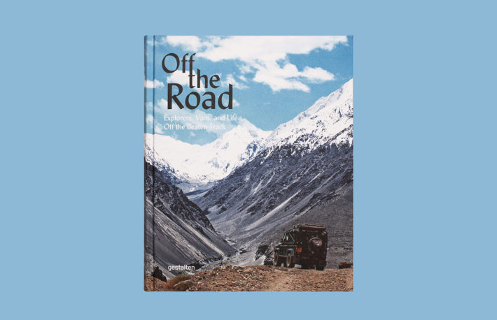 Off the Road. Explorers, Vans, and Life Off the Beaten Track