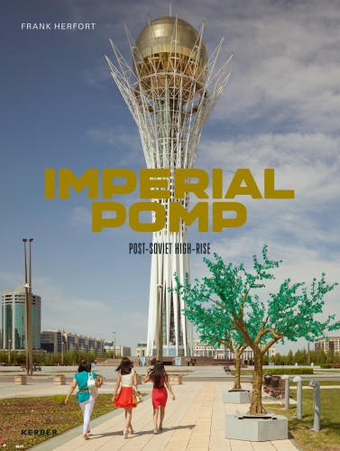 Imperial Pomp, di Frank Herfort. Pubblicato da Kerber Verlag.