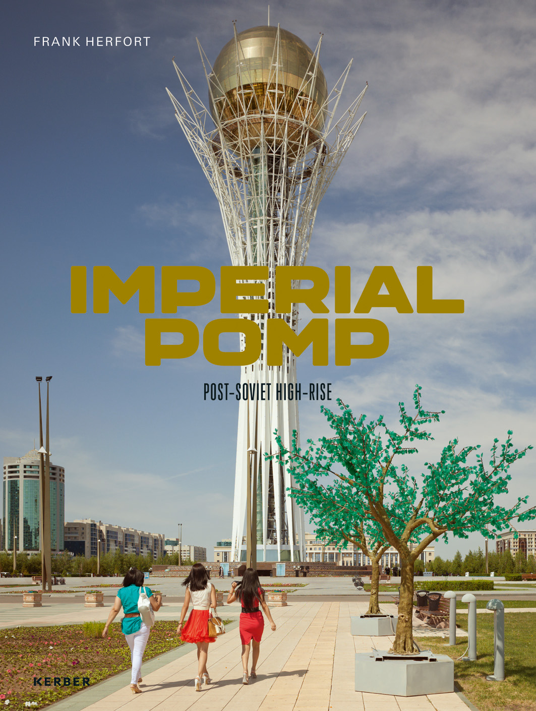 Imperial Pomp, di Frank Herfort. Pubblicato da Kerber Verlag.