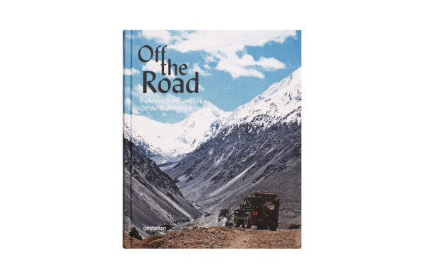 Off the Road. Explorers, Vans, and Life Off the Beaten Track