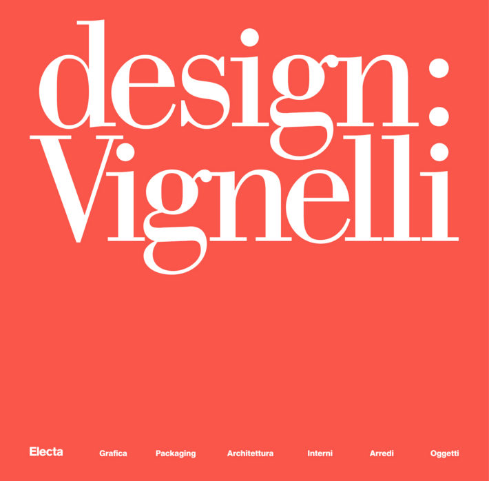 <em>Design: Vignelli 1954-2014</em>, copertina, a cura di Beatriz Cifuentes-Caballero. © 2018 Mondadori Electa, Milano, e Beatriz Cifuentes-Caballero.