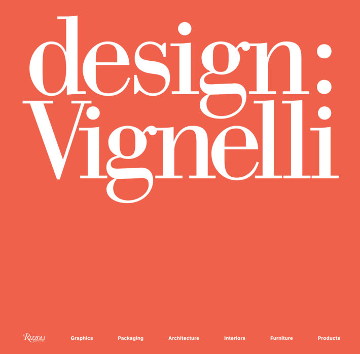 Cover, Design: Vignelli 1954-2014, edited by Beatriz Cifuentes-Caballero. © 2018 Rizzoli International Publications, New York, and Beatriz Cifuentes-Caballero. 